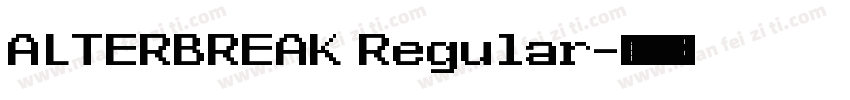 ALTERBREAK Regular字体转换